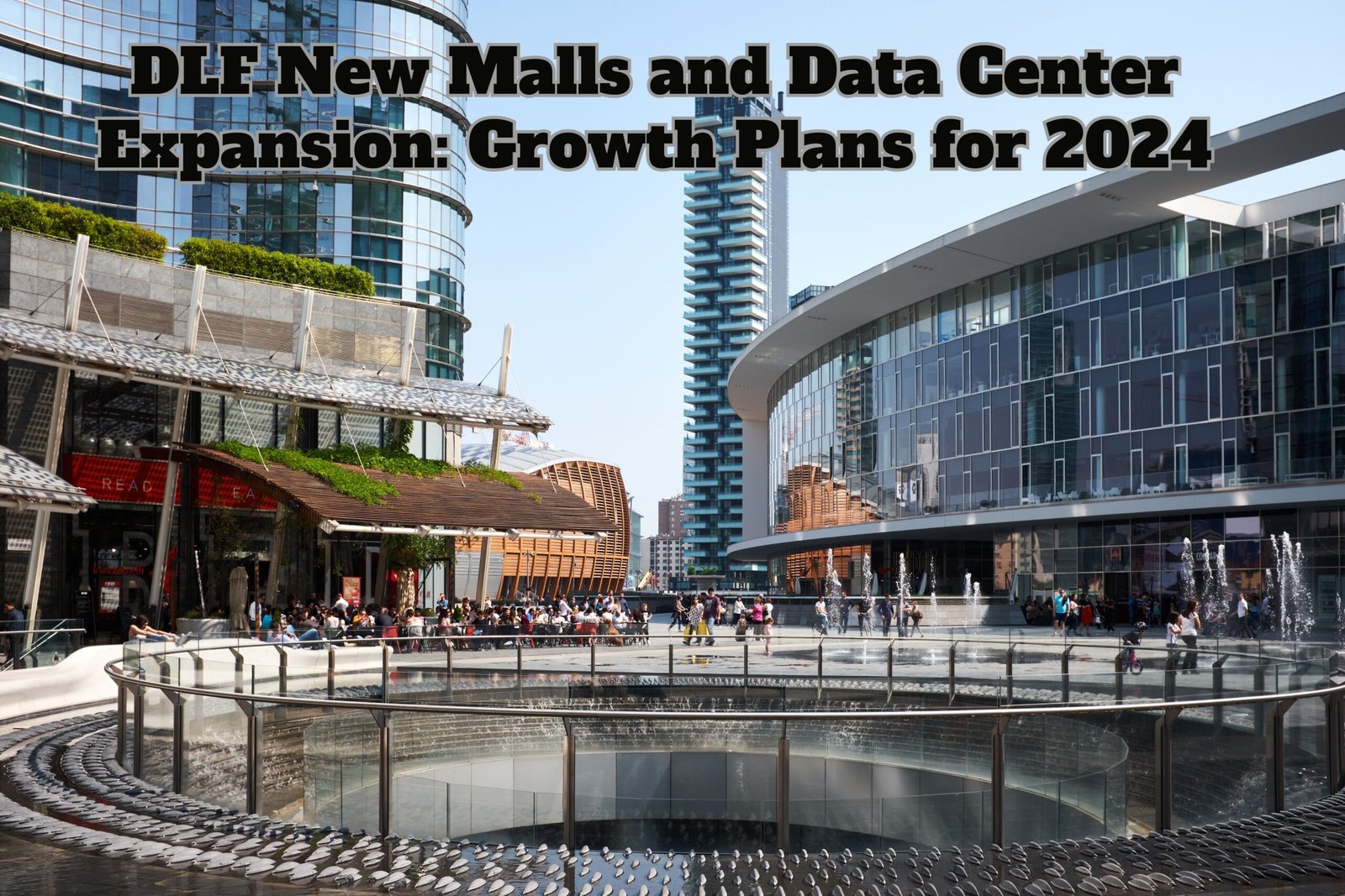 DLF New Malls and Data Center Expansion: Growth Plans for 2024