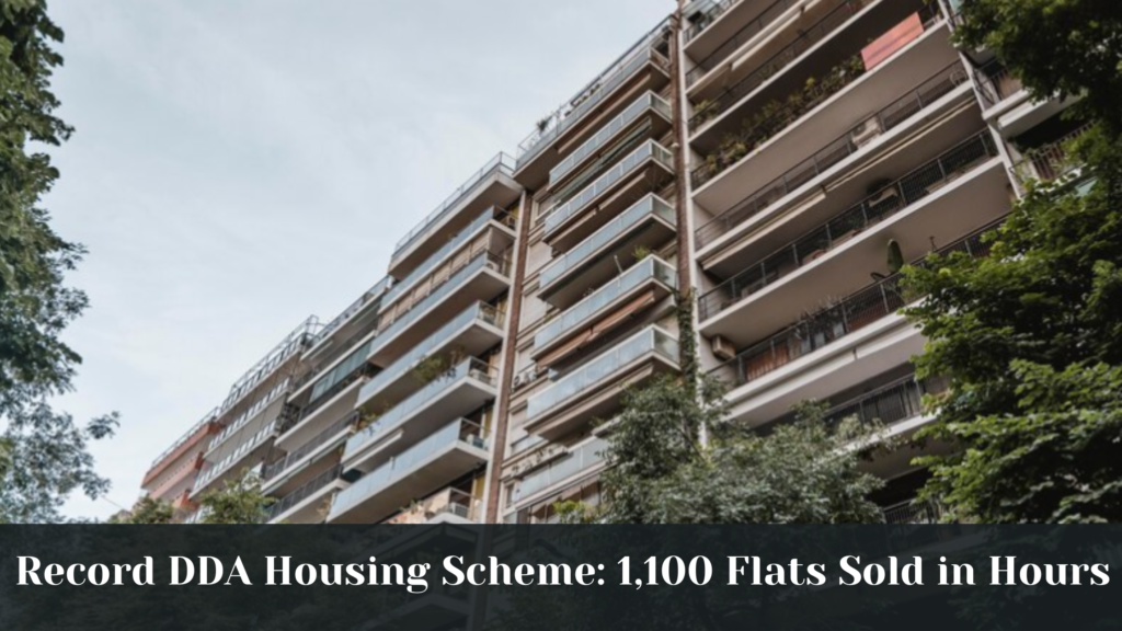 Record DDA Housing Scheme-1,100 Flats Sold in Hours